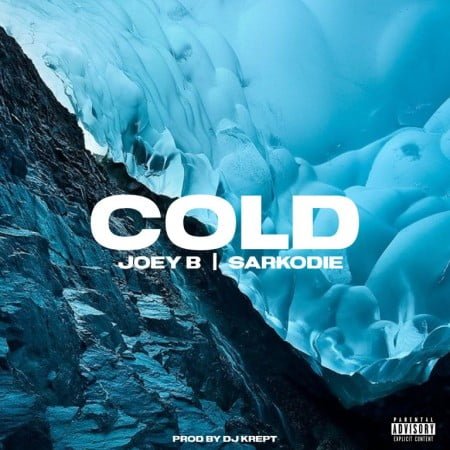 Joey B – Cold ft. Sarkodie mp3 download free