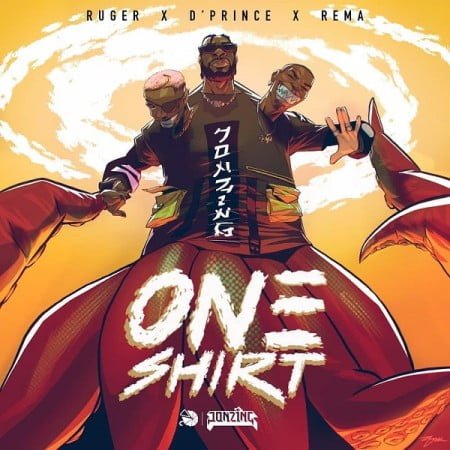 Ruger – One Shirt ft. D’Prince & Rema mp3 download free