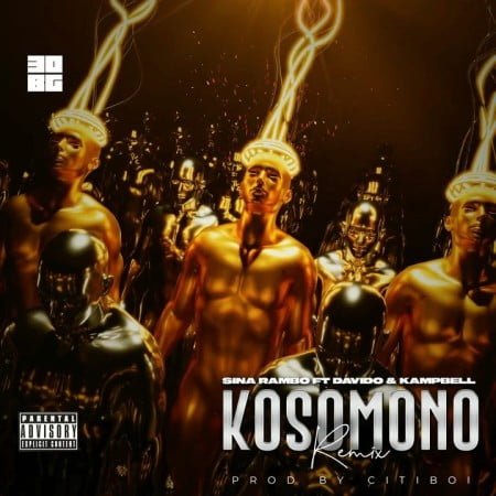 Sina Rambo – Kosomono (Remix) ft. Davido & Kampbell mp3 download free