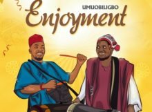 Umu Obiligbo – Enjoyment mp3 download free