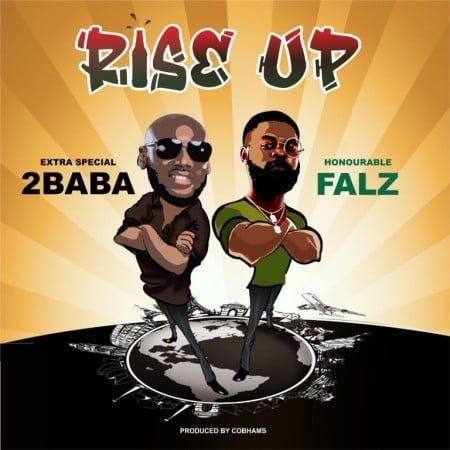 2Baba – Rise Up ft. Falz mp3 download free lyrics