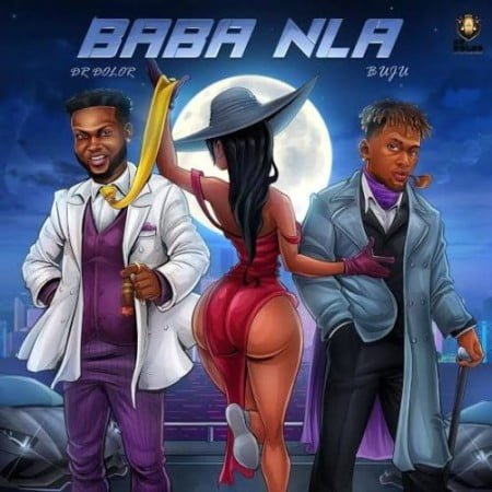 Dr Dolor – Baba Nla ft. Buju mp3 download free lyrics
