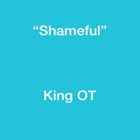 Precious conversation scared King OT – Shameful (MP3 Download) Lyrics | ivory MP3