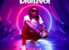 Solidstar – Dionzeck mp3 download free lyrics