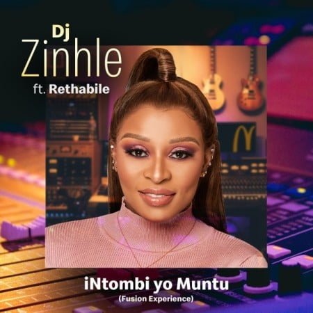 DJ Zinhle - iNtombi Yo Muntu ft. Rethabile (Fusion Experience) mp3 download free lyrics