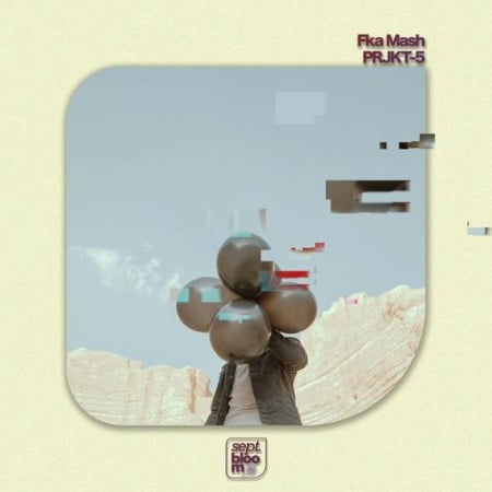 Fka Mash - PRJKT-5 EP zip mp3 download 2021 album datafilehost zippyshare