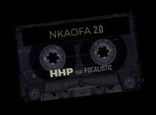 HHP – Nkaofa 2.0 ft. Focalistic mp3 download free lyrics 2021