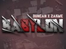 Zakwe & Duncan - Babylon mp3 download free lyrics