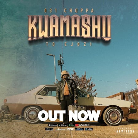 031Choppa – Kwamashu To Ejozi Album zip mp3 download free 2021 datafilehost zippyshare