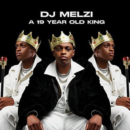 Dj Melzi – A 19 Year Old King Album zip mp3 download free 2021 datafilehost zippyshare