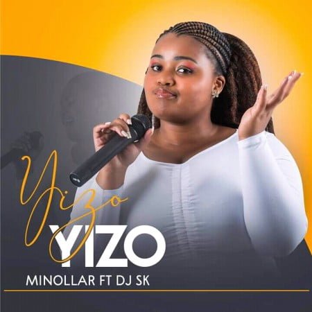 Minollar - Yizo Yizo ft. DJ SK mp3 download free lyrics