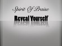 Spirit of Praise – Reveal Yourself Ft. Benjamin Dube, Mmatema, Omega Khunou, Takie Ndou & Bongi Damans mp3 download free lyrics
