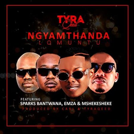TyraQeed - Ngyamthanda Lomuntu ft. Sparks Bantwana, Emza & Mshekesheke mp3 download free lyrics