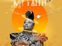 Csana – My Faith EP zip mp3 download free 2021 ft heavy k datafilehost zippyshare