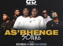 Distruction Boyz – As’bhenge Sonke ft. Reece Madlisa, Zuma, Beast, Dladla Mshunqisi mp3 download free lyrics
