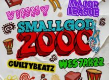 Smallgod, Major League Djz & GuiltyBeatz - 2000 ft. Uncle Vinny & WES7AR 22 mp3 download free lyrics