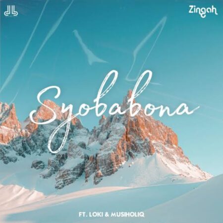 Zingah – Syobabona ft. Loki & MusiholiQ mp3 download free lyrics