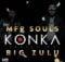 MFR Souls – Konka Ft. Big Zulu mp3 download free lyrics