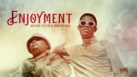 Malome Vector – Enjoyment ft. Wave Rhyder mp3 download free lyrics