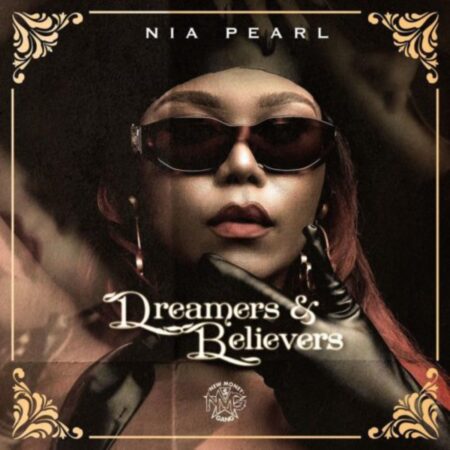Nia Pearl – Dreamers & Believers EP zip mp3 download free full album zippyshare datafilehost