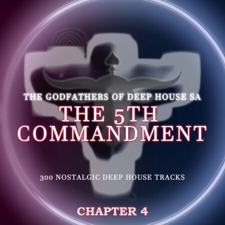 The Godfathers Of Deep House SA – The 5Th Commandment Chapter 4 Album zip mp3 download free full datafilehost zippyshare