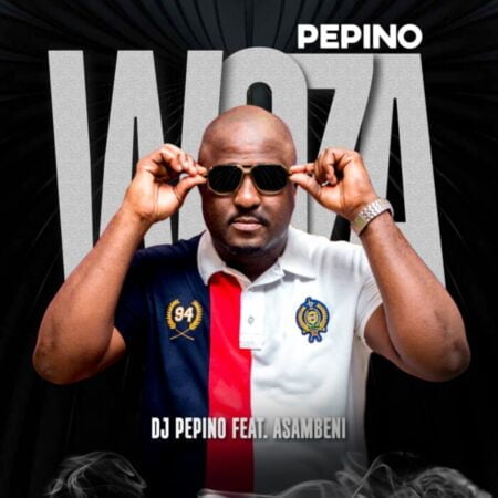 DJ Pepino - Woza Pepino ft. Asambeni mp3 download free lyrics