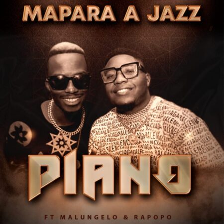Mapara A Jazz - Piano ft. Malungelo & Rapopo mp3 download free lyrics