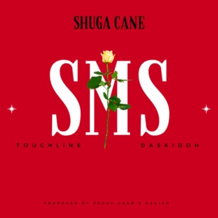 Shuga Cane - SMS ft. Touchline & Daskidoh mp3 download free lyrics