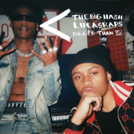 The Big Hash – Bigger Than Us ft. Lucasraps mp3 download free lyrics