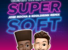 Costa Titch & AKA – Super Soft (Remix) ft. Kooldrink & Jose Rocha mp3 download free lyrics