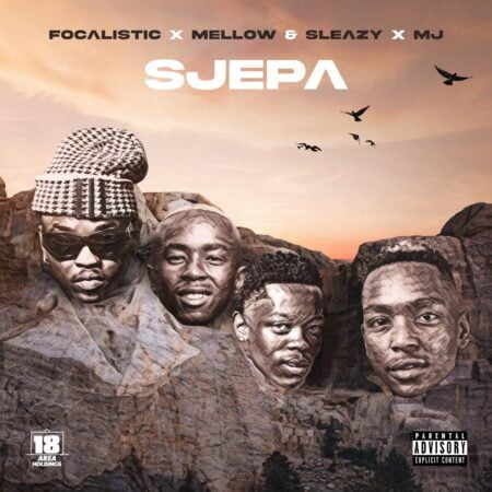 Focalistic, M.J, Mellow & Sleazy – Sjepa (Official Audio) mp3 download free full song