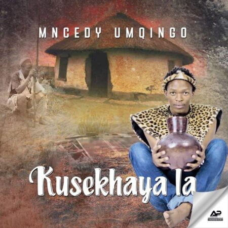 Mncedy Umqingo - Kusekhaya La Album zip mp3 download free 2022 datafilehost zippyshare
