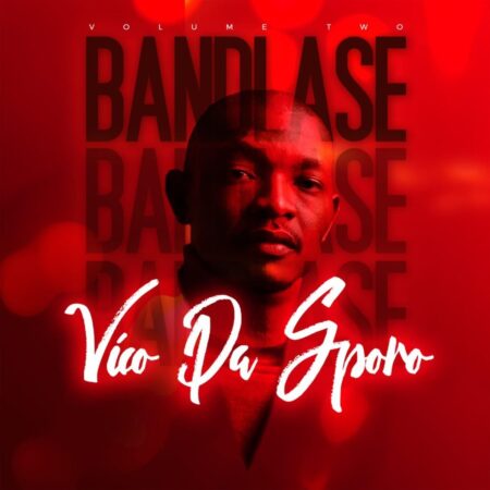 Vico Da Sporo – Bandlase Vol 2 Album zip mp3 download free 2022 datafilehost zippyshare