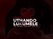 Fanzo – Uthando Lukumele ft. Monalisa, Andy Keys & Zama Tee mp3 download free lyrics