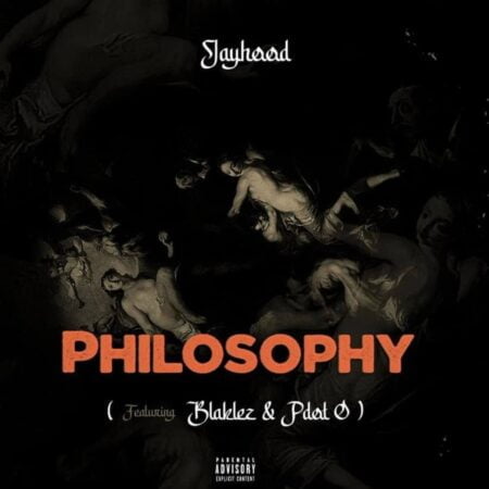 JayHood - Philosophy ft. Blaklez & PDot O mp3 download free lyrics