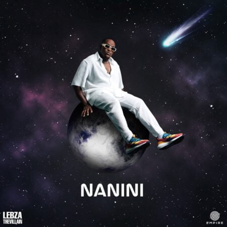 Lebza TheVillain – Nanini ft. Nkosazana Daughter, Azana, Musa Keys & TbO mp3 download free lyrics