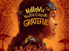 Ndlovu Youth Choir – Grateful Album zip mp3 download free 2022 zippyshare datafilehost itunes