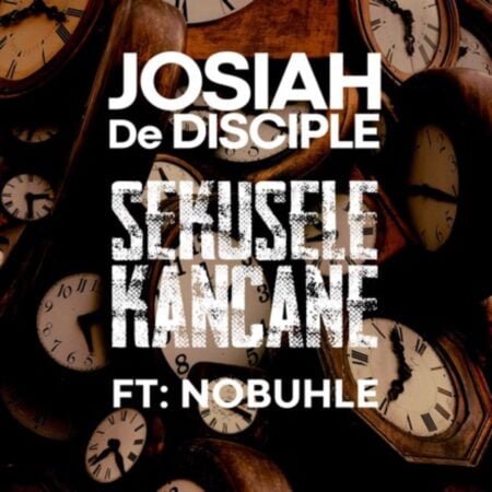 Josiah De Disciple - Sekusele Kancane ft. Nobuhle mp3 download free lyrics