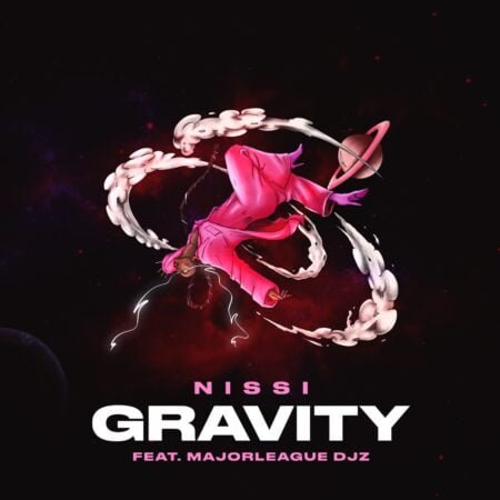 Nissi – Gravity ft. Major League DJz mp3 download free lyrics