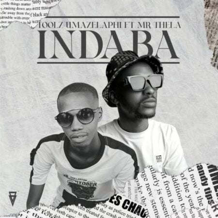 Toolz Umazelaphi - Indaba ft. Mr Thela mp3 download free lyrics