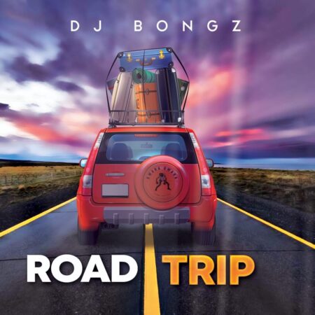 DJ bongz - Road Trip Album zip mp3 download free 2022 zippyshare itunes datafilehost