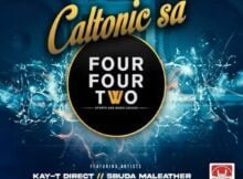 Caltonic SA – 442 ft. Kay T – Direct, Sbuda Maleather, Nampiiey & Sax De Vocalist mp3 download free lyrics