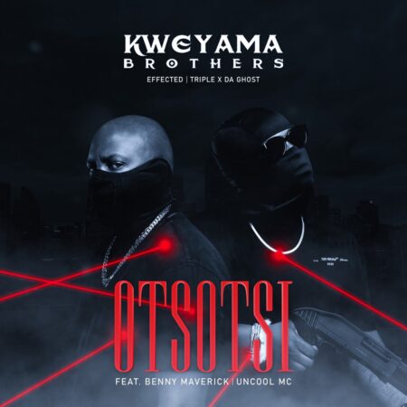 Kweyama Brothers - Otsotsi ft. Triple X Da Ghost, Effected, Benny Maverick & Uncool MC mp3 download free lyrics