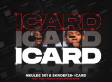 Nkulee501 & Skroef28 – Icard ft. Mpho Spizzy, Young Stunna & HouseXcape mp3 download free lyrics