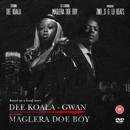 Dee Koala – Gwan Ft. Maglera Doe Boy mp3 download free lyrics