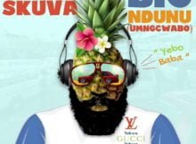 Duncan Skuva - Big Ndunu (Umngcwabo) mp3 download free lyrics big zulu diss