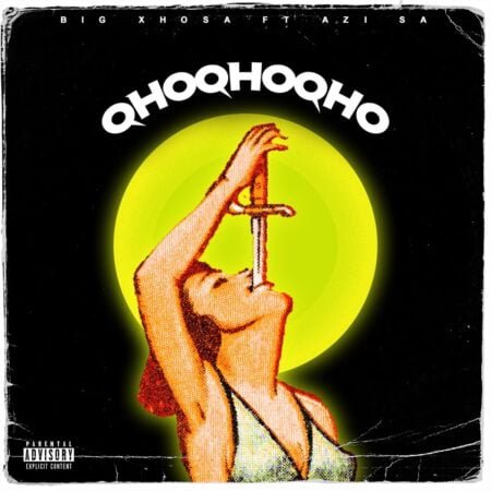 Big Xhosa – Qhoqhoqho ft. Azi SA mp3 download free lyrics