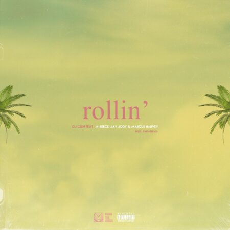 DJ Clen – Rollin’ ft. A-Reece, Jay Jody & Marcus Harvey mp3 download free lyrics