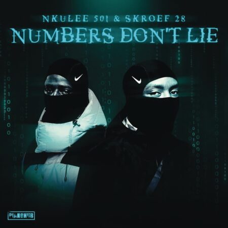 Nkulee501 & Skroef28 – Numbers Don't Lie Album zip mp3 download free 2022 full file zippyshare itunes datafilehost