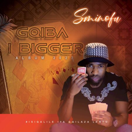 Sminofu – Gqiba I Bigger (Song) mp3 download free lyrics